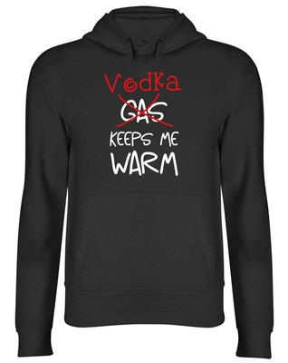 Mens Womens Hoodie Funny Vodka Keeps Me Warm Not Gas Hoody Top Gift