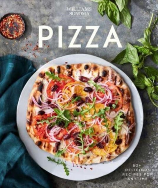 Williams Sonoma Pizza by Williams Sonoma HARDBACK 9798886741544