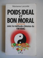 Poids ideal et bon moral : avec la methode chinoise du yin-yang - LECONTE MARIAN