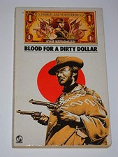 BLOOD FOR A DIRTY DOLLAR By Joe Millard