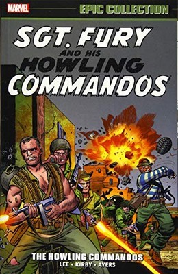SGT. FURY EPIC COLLECTION: THE HOWLING COMMANDOS By Stan Lee & Jack Kirby *VG+*