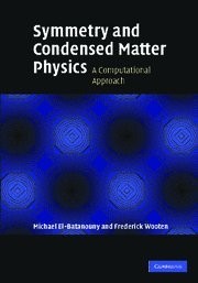 SYMMETRY AND CONDENSED MATTER PHYSICS: A COMPUTATIONAL By M. El-batanouny & F.