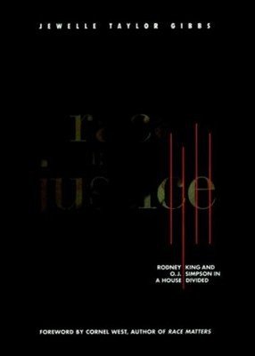 Race and Justice : Rodney King and O. J. Simpson in a House Divid