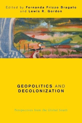 Fernanda Frizzo Bragato Geopolitics and Decolonization (Hardback) (UK IMPORT)