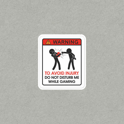 Warning Gamer Sticker Do Not Disturb Me While Gaming Decal #5926