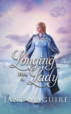 Longing for a Lady (Inconveniently Wed) by Maguire, Jane