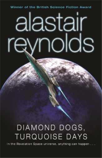 Alastair Reynolds Diamond Dogs, Turquoise Days (Tascabile)