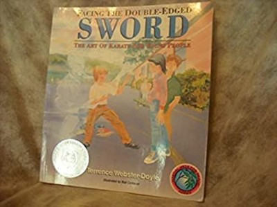 Facing the Double Edged Sword : The Art of Karate for Young Peopl
