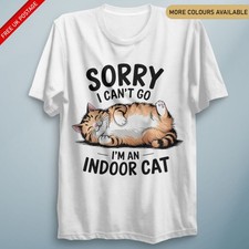 Sorry I'm an Indoor Cat T Shirt – Funny Fancy Dress Costume Tee Unisex Cat Lover