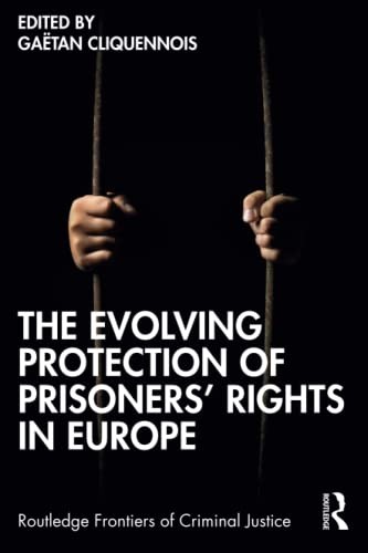 The Evolving Protection Of Prisoners Rights In Europe Gaetan (University Of Strasbourg, France) Cliquennois - Image 2