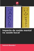 Impacto Da SaúDe Mental Na SaúDe Bucal Sattvik Bhandari