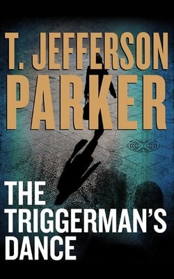 The Triggerman's Dance, Parker, T. Jefferson, Good Book