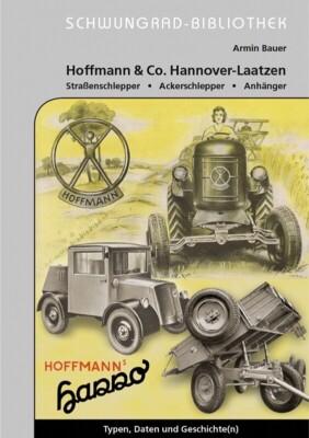 Hoffmann & Co. Hannover-Laatzen   Straßenschlepper, Ackerschlepper, Anhänger
