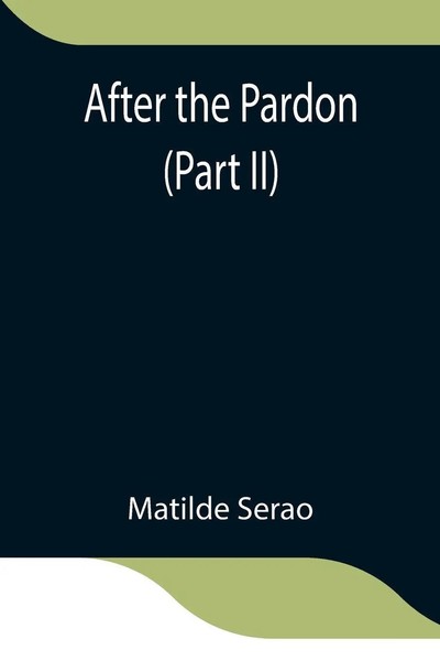 After The Pardon (Part Ii) Matilde Serao Taschenbuch Kartoniert / Broschiert-image