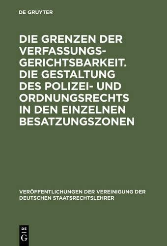 Die Grenzen Der Verfassungsgerichtsbarkeit. Die Gestaltung Des Polize (Hardback)