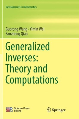 Wang - Generalized Inverses  Theory and Computations - New paperback o - X555z