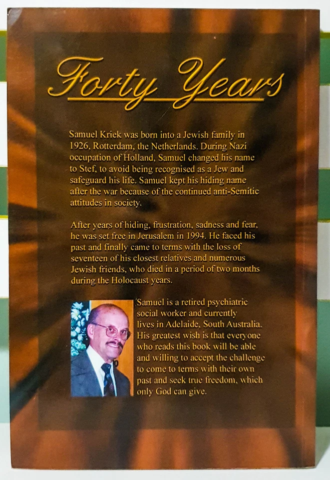 Forty Years: The True Story of a Dutch-Australian Jew! Book by Samuel Kriek! - Image 2 of 3
