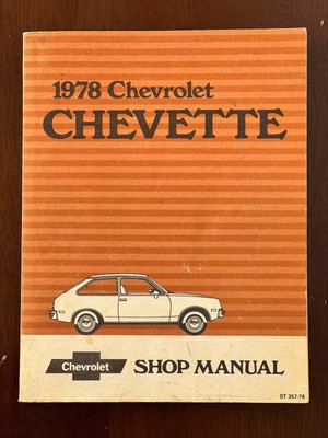 1978 Chevrolet Chevette Shop Manual ST357-78 Factory Repair SHIPS FAST!