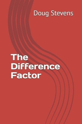 The Difference Factor by Doug Stevens Paperback Book