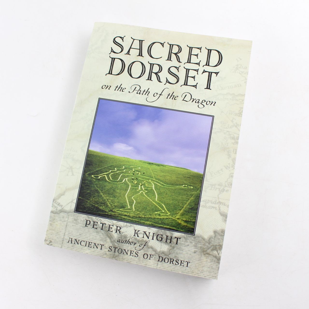Sacred Dorset: On the Path of the Dragon Book by Peter Knight