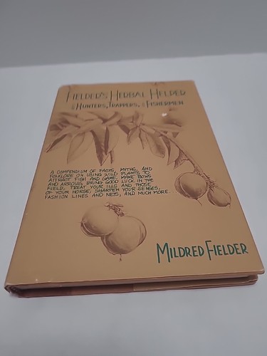 MILDRED FIELDER : FIELDER'S HERBAL HELPER FOR HUNTERS TRAPPERS FISHERMEN SIGNED - Picture 2 of 16