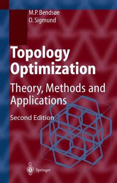 Topology Optimization : Theory, Methods, and Applications, Paperback by Bends...