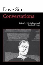 Dave Sim : Conversations, Hardcover by Hoffman, Eric (EDT); Grace, Dominick (...