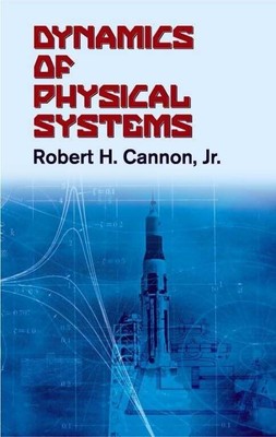 Dynamics of Physical Systems (Dover Civil and Mechanical Buch Dover Pubn Inc