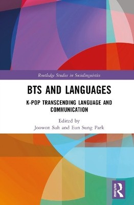 BTS and Languages by Joowon Suh, Eun Sung Park - 9781032625270