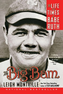 The Big Bam The Life and Times of Babe Ruth Leigh Montville Taschenbuch Englisch