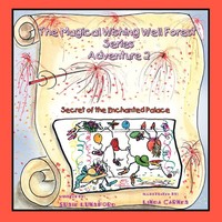 The Magical Wishing Well Forest Series Adventure 2 Secret Of Enchanted Palace