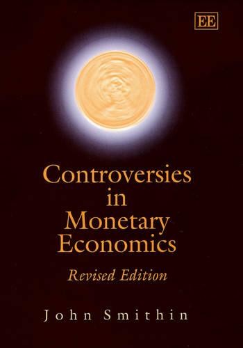 Controversies in Monetary Economics – Revised Edition Smithin Hardback