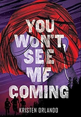 You Won't See Me Coming Hardcover Kristen Orlando
