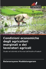 Condizioni economiche degli agricoltori marginali e dei lavoratori agricoli by B