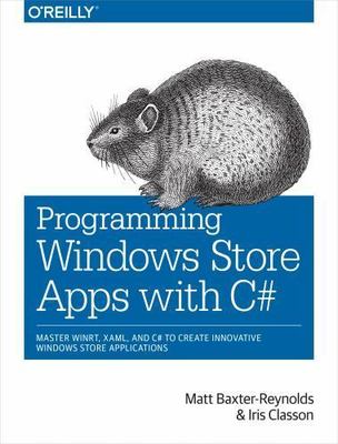Programming Windows Store Apps With C#, Paperback by Baxter-reynolds, Matthew...