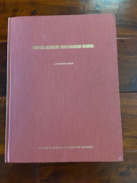 Traffic Accident Investigation Manual by J. Stannard Baker and Ill ...