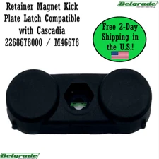 Retainer Magnet Kick Plate Latch Compatible with Cascadia 2268678000 / M46678