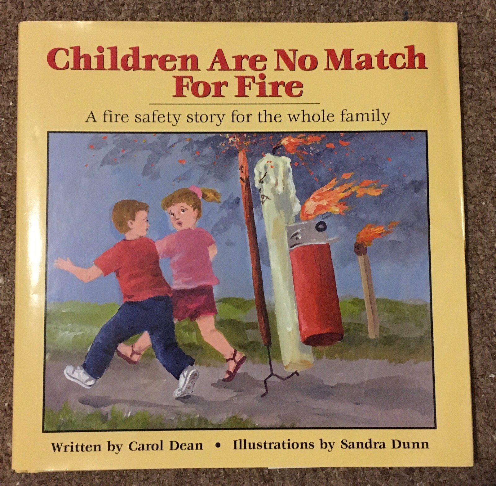Children Are No Match for Fire A Fire Safety Story for the Whole