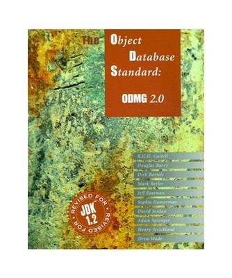 Object Database Standard ODMG 2 0, Rick Cattell, Cattell