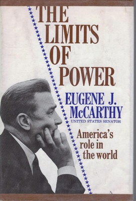 #ad #ad The Limits Of Power America#x27;s Role In The World. Eugene McCarthy 1967 HC $2.75