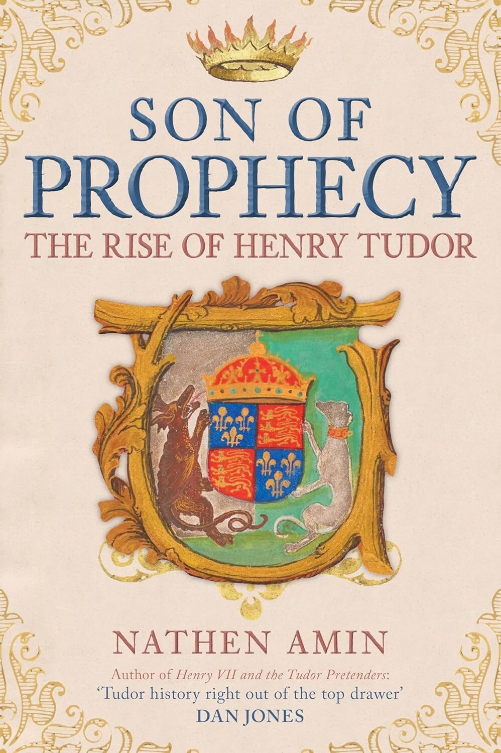 Son of Prophecy: The Rise of Henry Tudor by Nathen Amin Hardcover 9781398110472