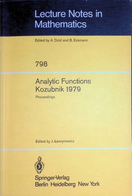 Analytic functions Kozubnik 1979 : proceedings of a conference, held in Kozubnik