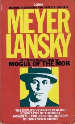 Meyer Lansky: Mogul of the Mob by Eisenberg, Dennis Paperback / softback Book