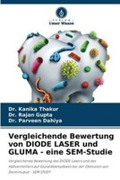 Vergleichende Bewertung Von Diode Laser Und Gluma - Eine Sem-Studie Parveen Dahi