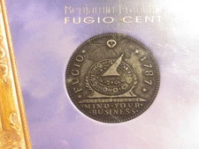 1787 FUGIO CENT America’s First Coin The Benjamin Franklin Cent