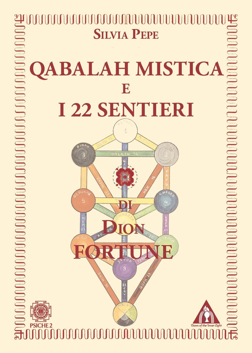 Libri Silvia Pepe - Qabalah Mistica E I 22 Sentieri Di Dion Fortune - Immagine 2