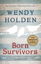 Wendy Holden Born Survivors (Paperback) (UK I...
