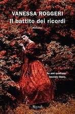 Il battito dei ricordi - Vanessa Roggeri (Mondadori Libri) [2021]
