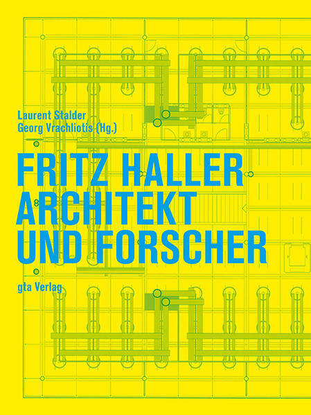 Fritz Haller | deutsch - gta Verlag / eth Zürich