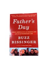 FATHER'S DAY: ACROSS AMERICA WITH AN UNUSUAL DAD AND HIS By Buzz Bissinger *VG+*